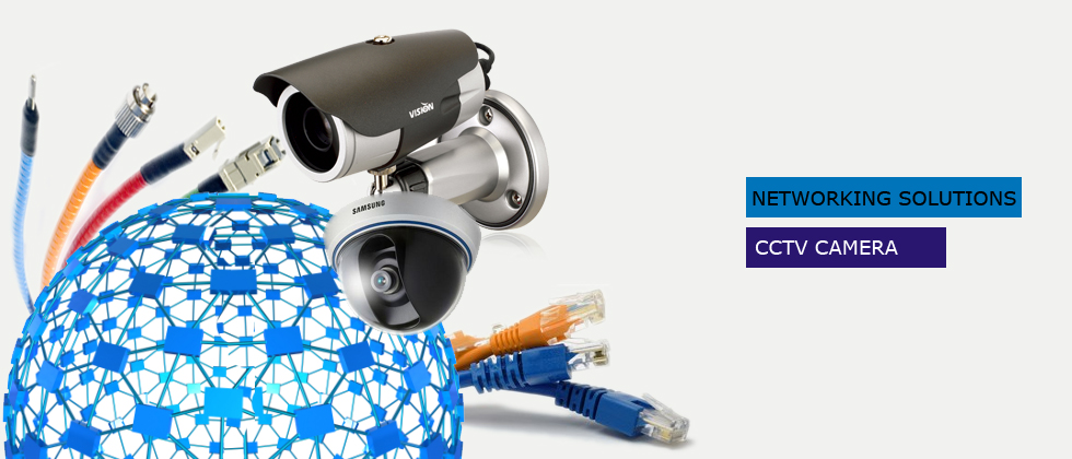 Networking and CCTV Camera